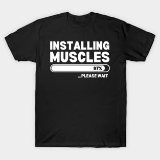 Installing Muscles T-Shirt